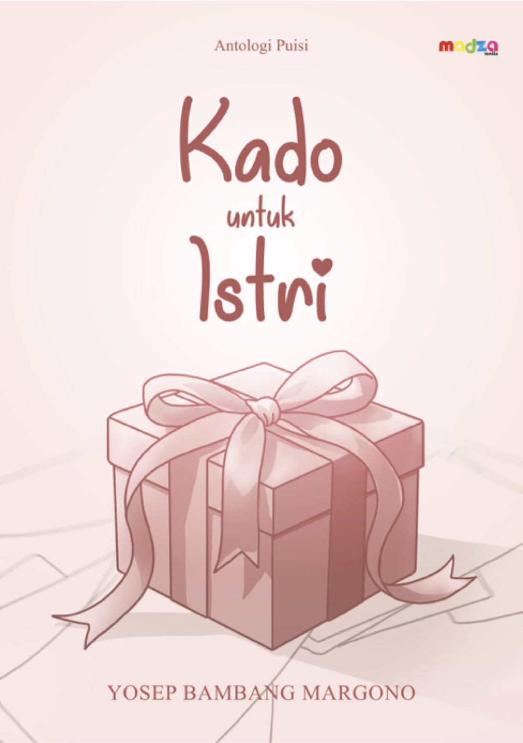 Kado Untuk Istri: Antologi Puisi