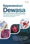 Keperawatan Dewasa Berbasis Evidence-Based Nursing pada Gangguan Sistem Kardiovaskular, Respiratori, dan Hematologi