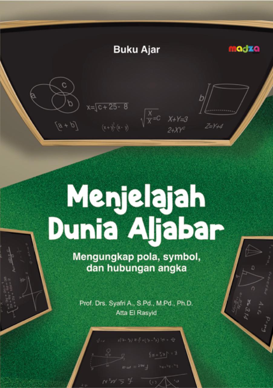 Menjelajah Dunia Aljabar: Mengungkap Pola, Symbol, dan Hubungan Angka