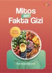 Mitos dan Fakta Gizi Edisi Revisi