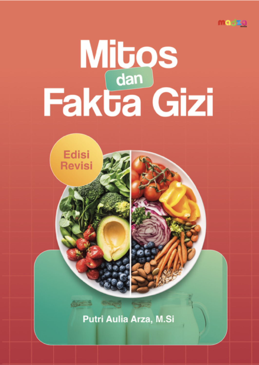 Mitos dan Fakta Gizi: Edisi Revisi