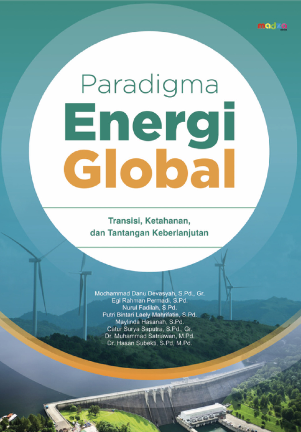 Paradigma Energi Global: Transisi, Ketahanan, dan Tantangan Keberlanjutan