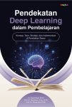Pendekatan Deep Learning dalam Pembelajaran Konsep, Teori, Strategi, dan Implementasi di Pendidikan Dasar