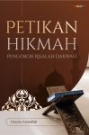 Petikan Hikmah Pengokoh Risalah Dakwah