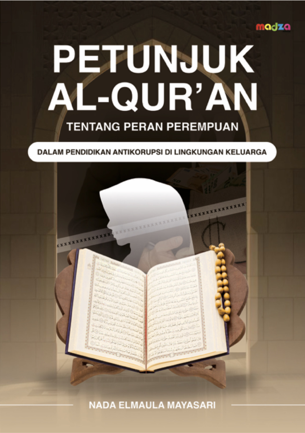 Petunjuk Al-Qur’an Tentang Peran Perempuan dalam Pendidikan Antikorupsi di Lingkungan Keluarga