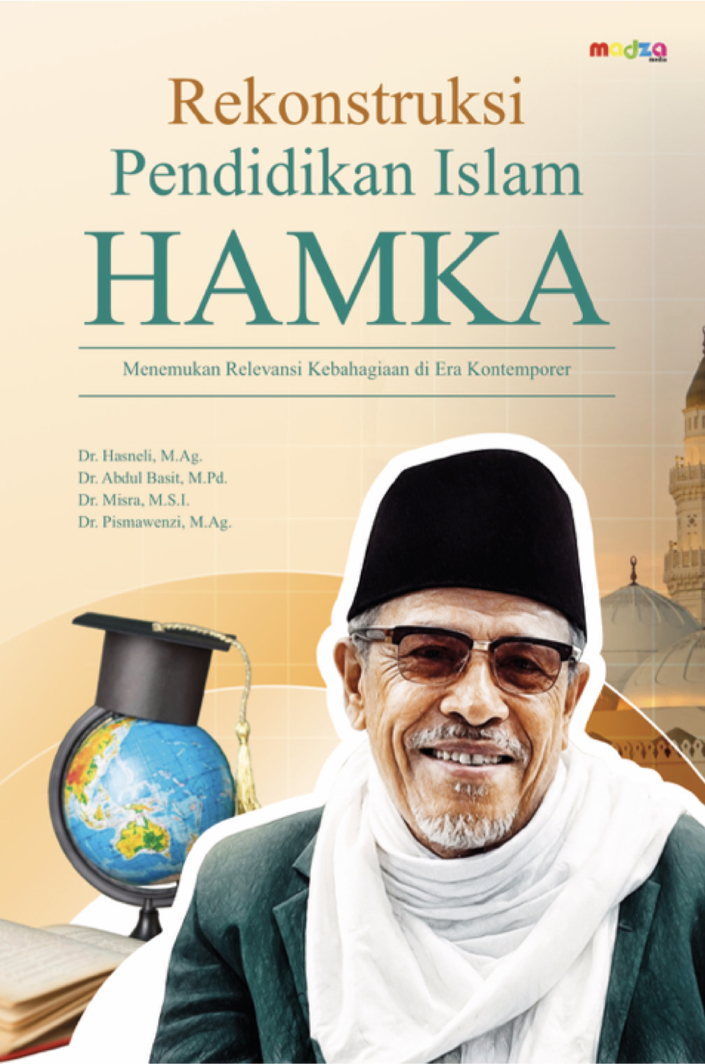 Rekonstruksi Pendidikan Islam Hamka: Menemukan  Relevansi Kebahagiaan di Era Kontemporer