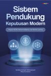 Sistem Pendukung Keputusan Cerdas, dari Model Multikriteria Menuju Intelligent Decision Support