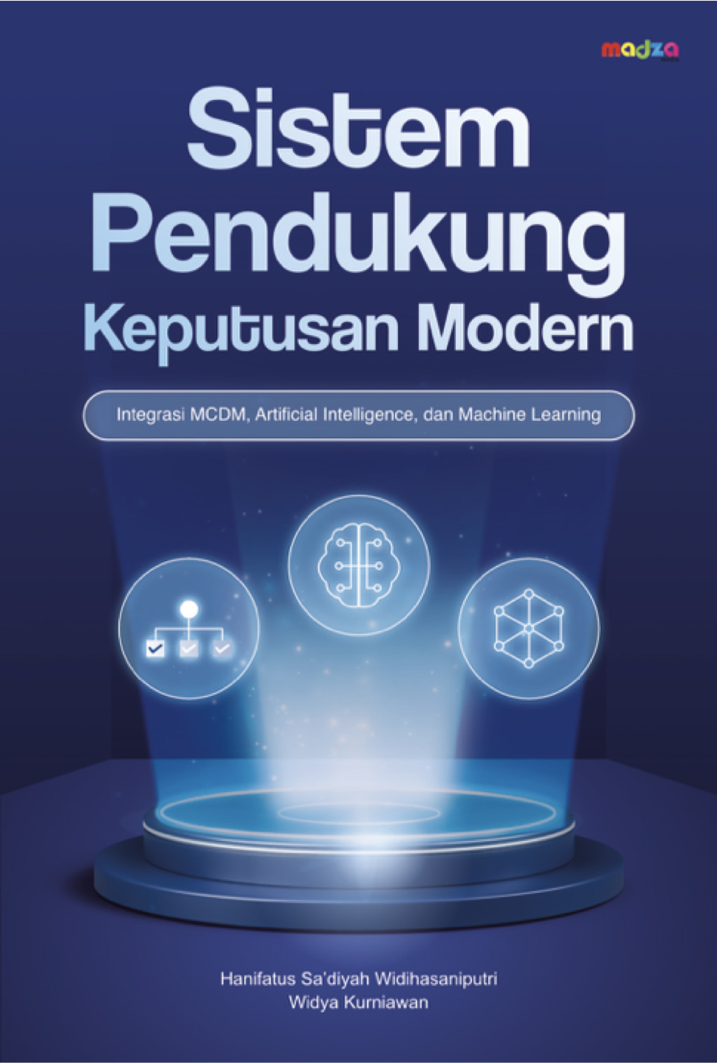 Sistem Pendukung Keputusan Cerdas, dari Model Multikriteria Menuju Intelligent Decision Support