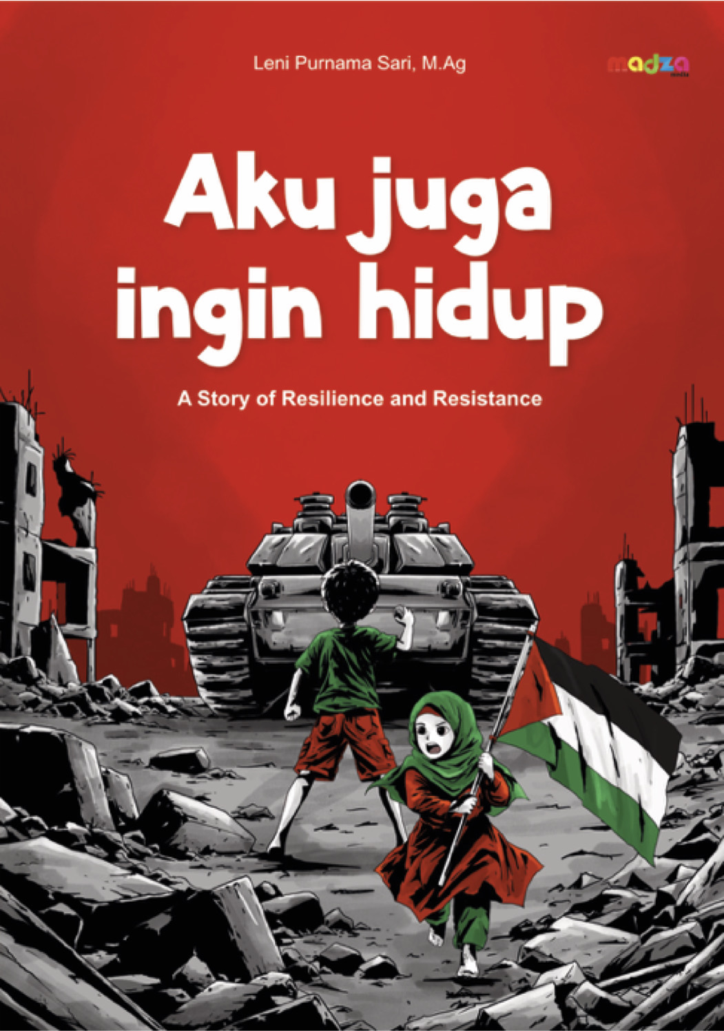 Aku Juga Ingin Hidup “A Story of Resilience and Resistance”