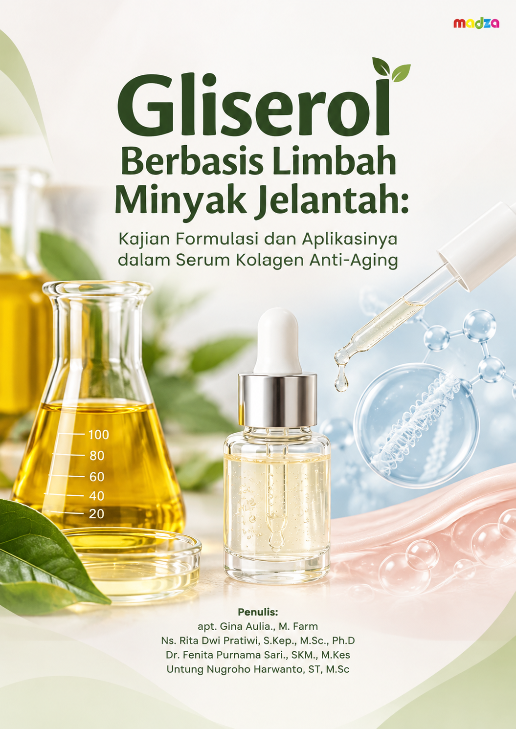 Gliserol Berbasis Limbah Minyak Jelantah: Kajian Formulasi dan Aplikasinya dalam Serum Kolagen Anti-Aging