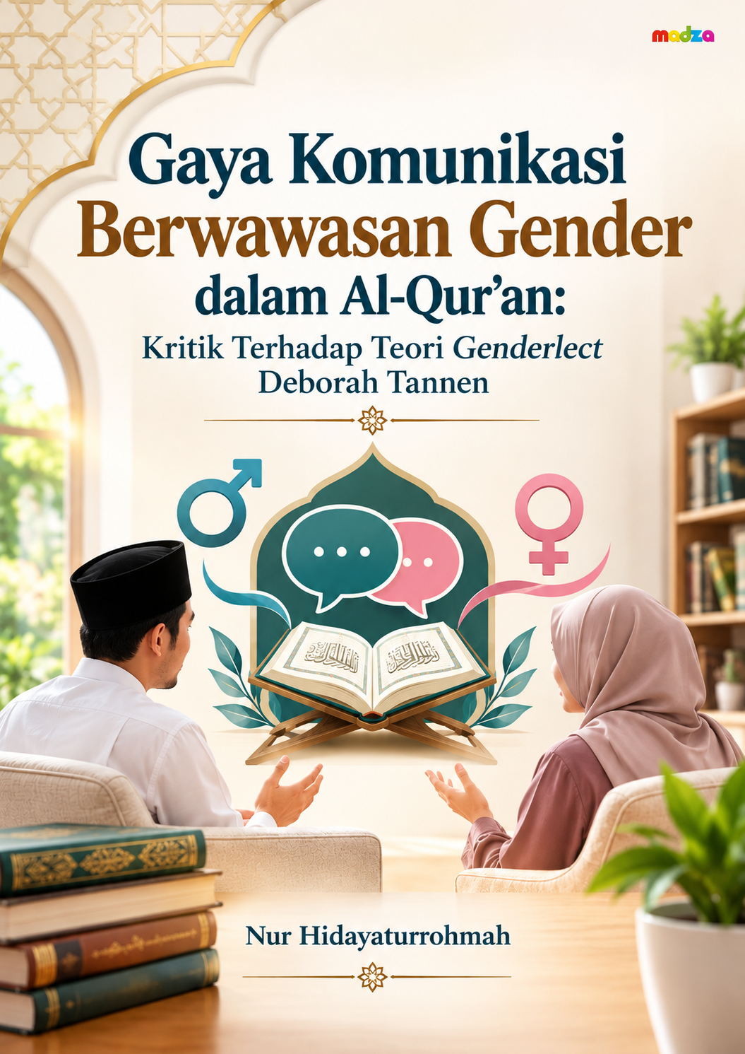 Gaya Komunikasi Berwawasan Gender dalam Al-Qur’an: Kritik Terhadap Teori Genderlect Deborah Tannen
