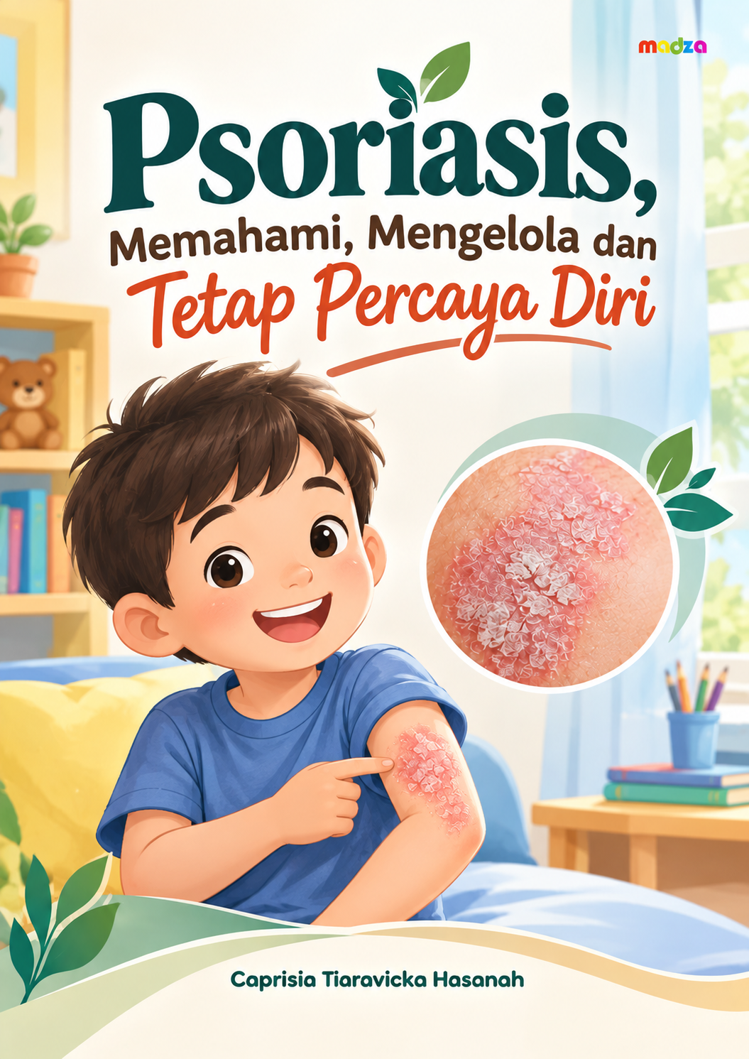 Psioriasis, Memahami, Mengelola dan Tetap Percaya Diri