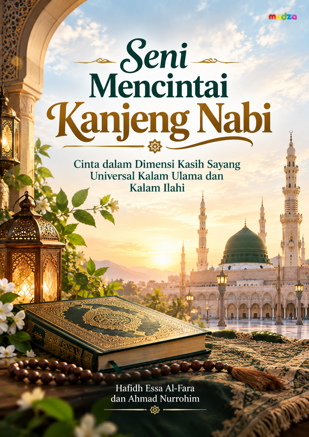 Seni Mencintai Kanjeng Nabi: Cinta dalam Dimensi Kasih Sayang Universal Kalam Ulama dan Kalam Ilahi