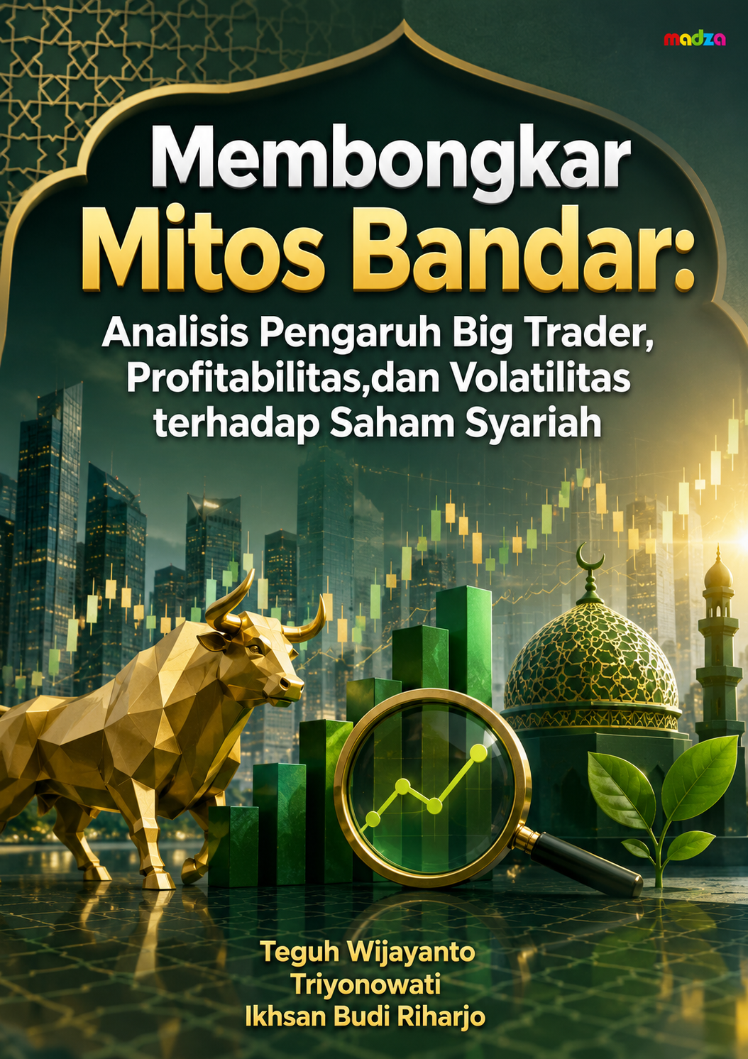 Membongkar Mitos Bandar: Analisis Pengaruh Big Trader, Profitabilitas, dan Volatilitas terhadap Saham Syariah