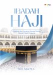 Ibadah Haji Perjalanan dan Pencarian Seorang Muslim Menuju Pribadi Paripurna