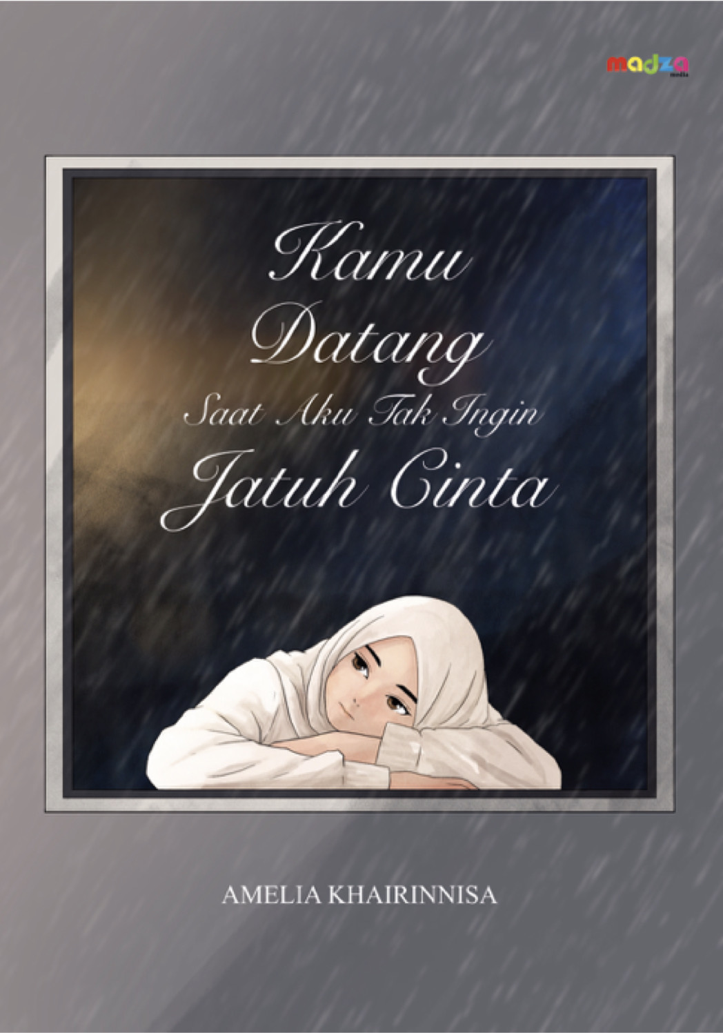 Kamu Datang Saat Aku Tak Ingin Jatuh Cinta