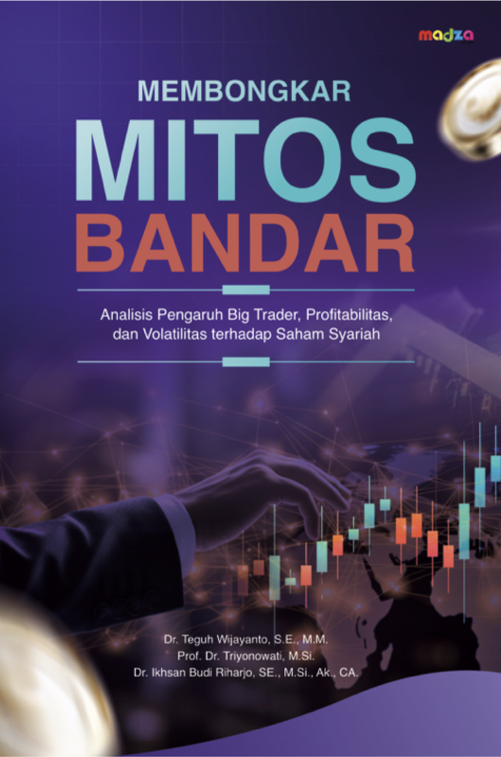 Membongkar Mitos Bandar: Analisis Pengaruh Big Trader, Profitabilitas, dan Volatilitas terhadap Saham Syariah