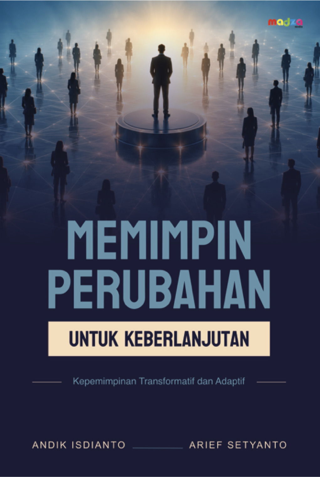 Memimpin Perubahan untuk Keberlanjutan: Kepemimpinan Transformatif dan Adaptif