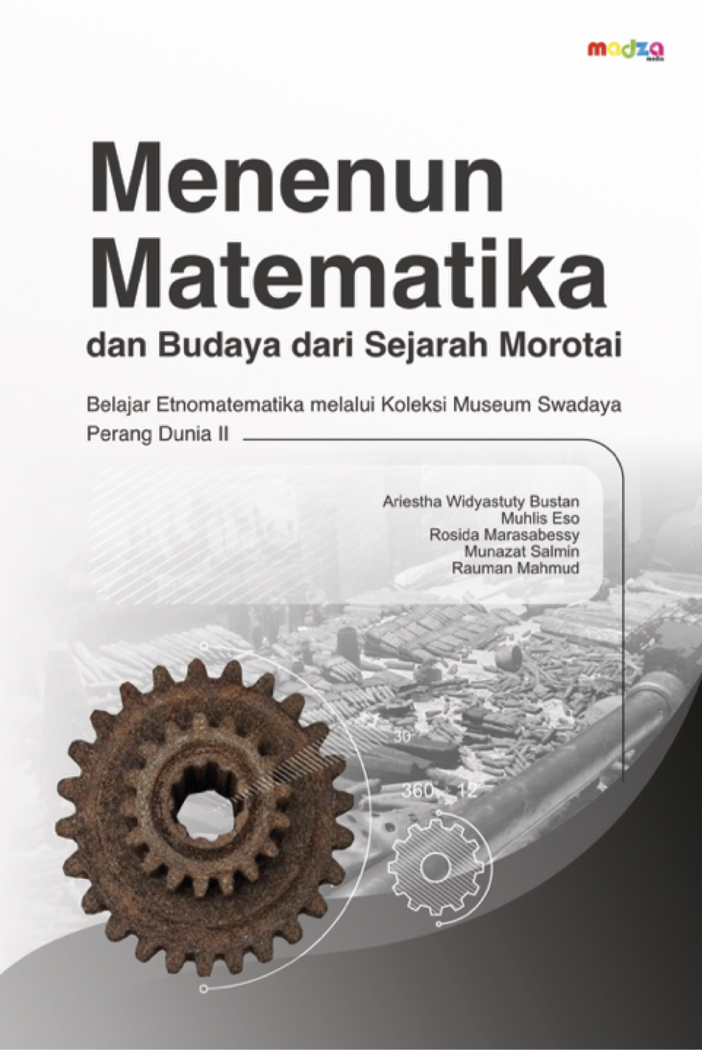 Menenun Matematika dan Budaya dari Sejarah Morotai: Belajar Etnomatematika melalui Koleksi Museum Swadaya Perang Dunia II