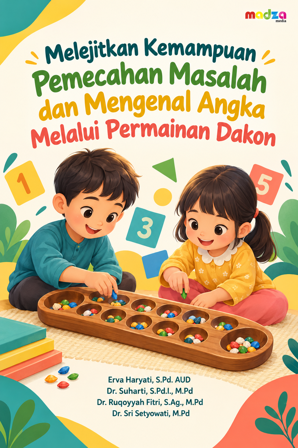 Melejitkan Kemampuan Pemecahan Masalah dan Mengenal Angka Melalui Permainan Dakon