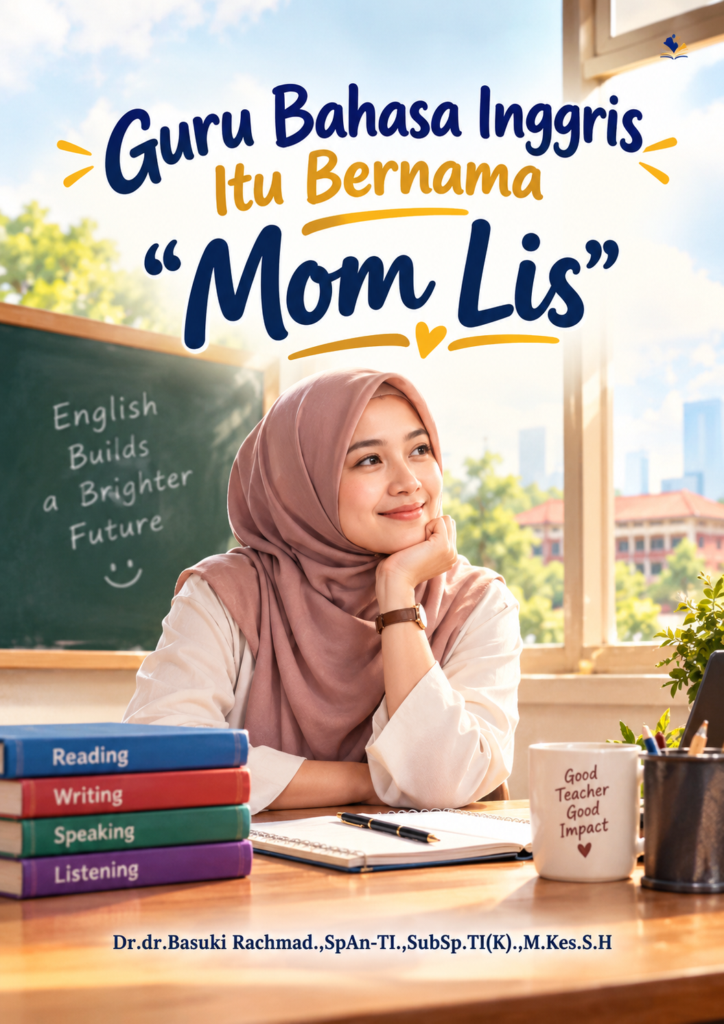Guru Bahasa Inggris Itu Bernama “Mom Lis”