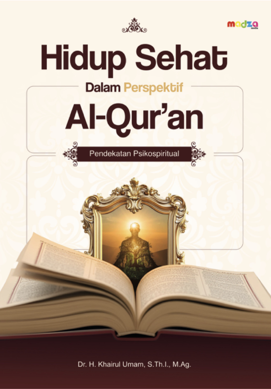 Hidup Sehat dalam Perspektif Al-Qur’an: Pendekatan Psikospiritual