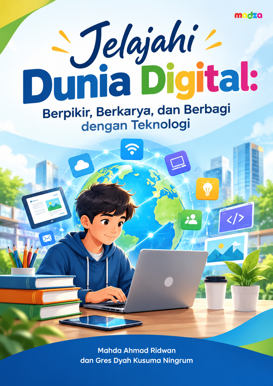 Jelajahi Dunia Digital: Berpikir, Berkarya, dan Berbagi dengan Teknologi