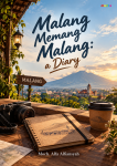 Malang Memang_ A Travel Diary