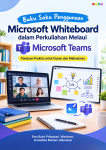 Microsoft Whiteboard dan Teams_ Panduan Praktis
