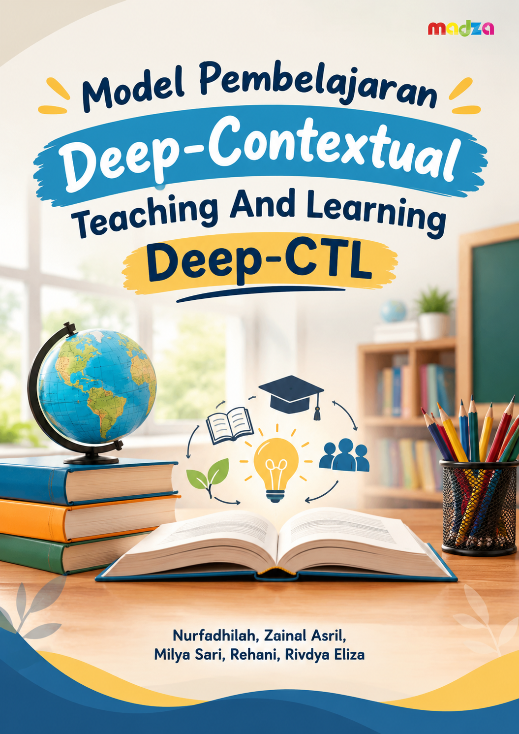 Model Pembelajaran Deep-Contextual Teaching And Learning Deep-CTL