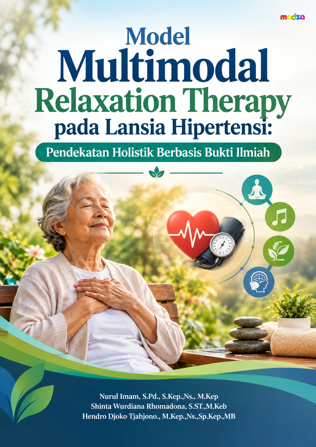 Model Multimodal Relaxation Therapy pada Lansia Hipertensi: Pendekatan Holistik Berbasis Bukti Ilmiah