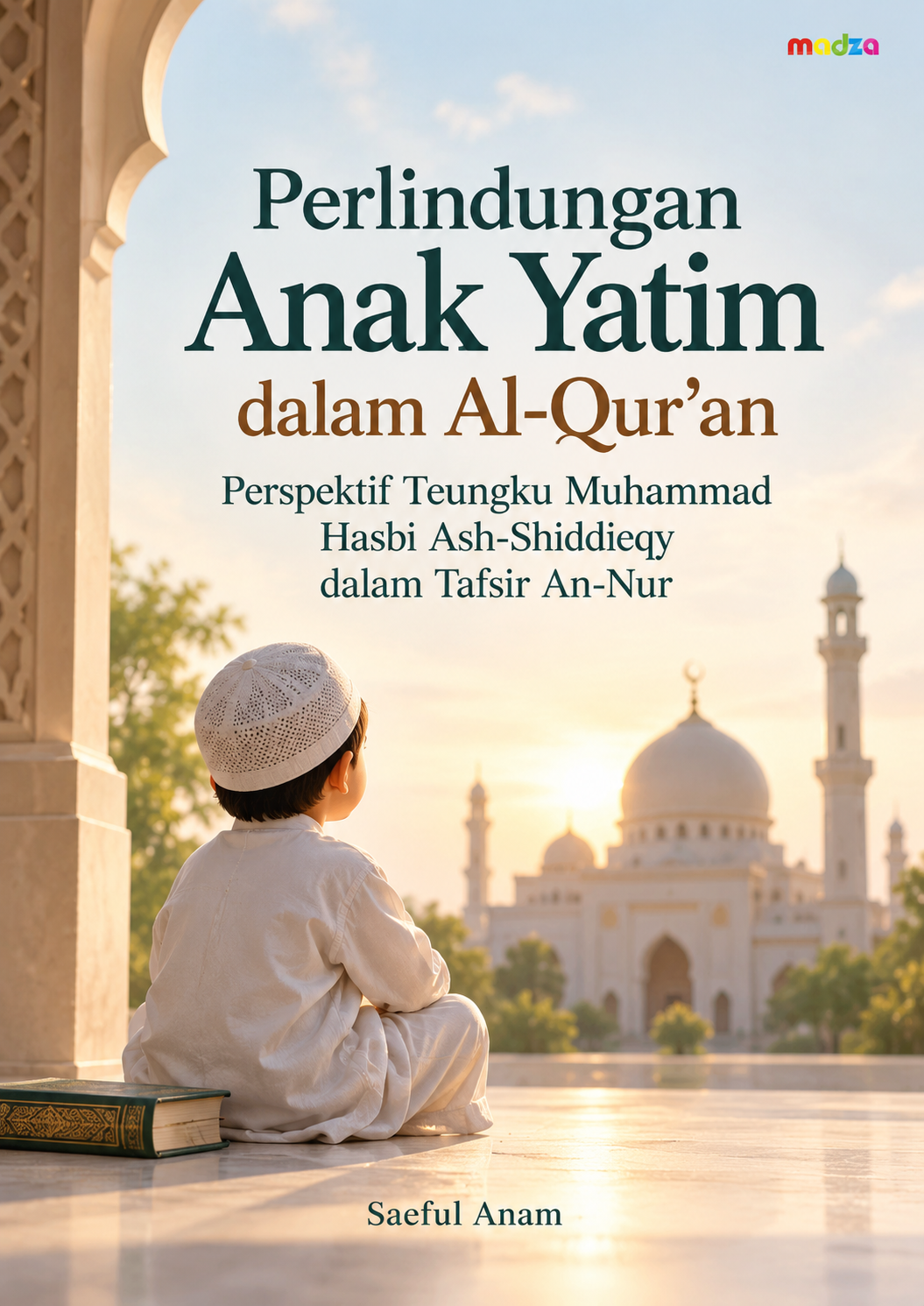 Perlindungan Anak Yatim dalam Al-Qur’an Perspektif Teungku Muhammad Hasbi Ash-Shiddieqy dalam Tafsir An-Nur